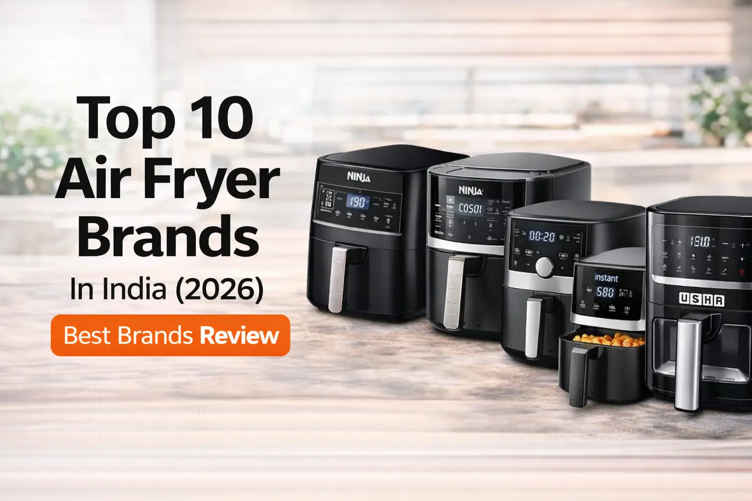 Read more about the article Top 10 Air Fryer Brands In India 2026 Find Your Best Brand?